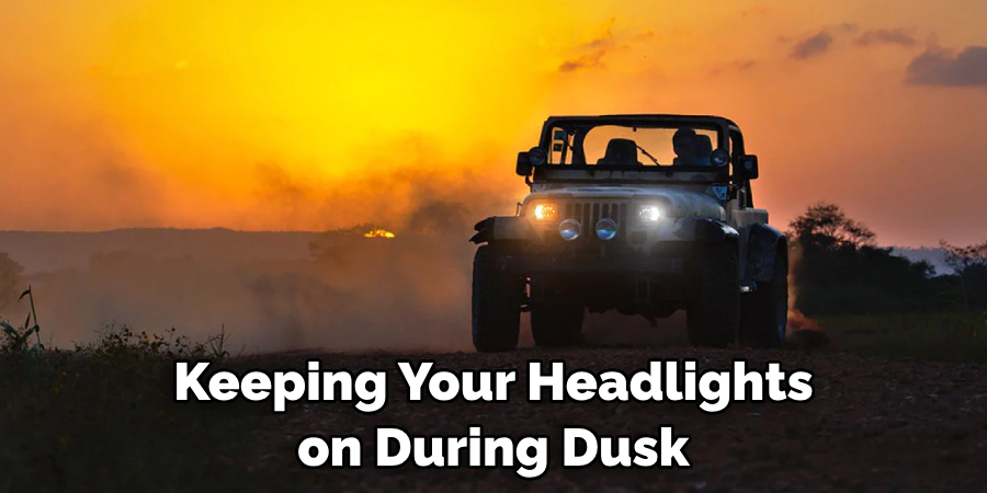 Keeping Your Headlights on During Dusk