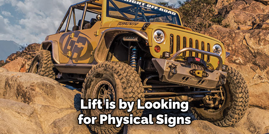 Lift is by Looking for Physical Signs