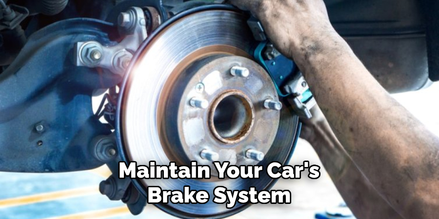 Maintain Your Car's Brake System