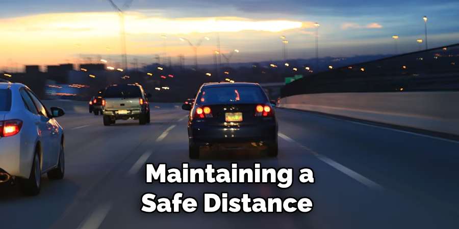 Maintaining a Safe Distance 