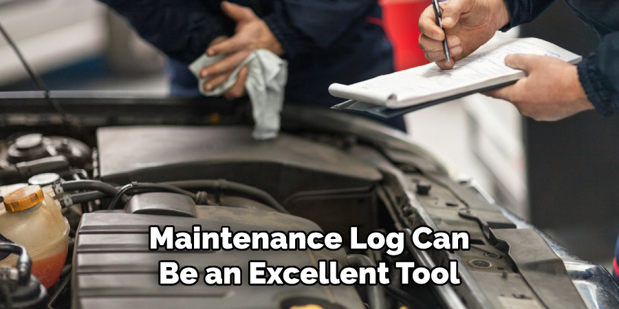 Maintenance Log Can Be an Excellent Tool