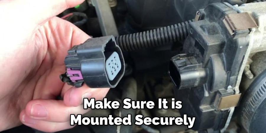 Make Sure It is Mounted Securely