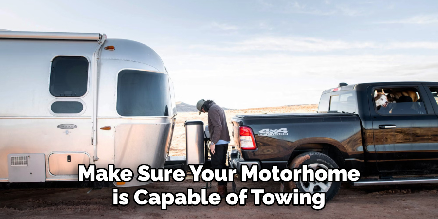Make Sure Your Motorhome is Capable of Towing