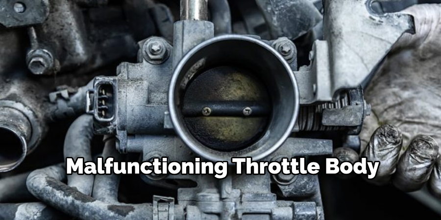 Malfunctioning Throttle Body