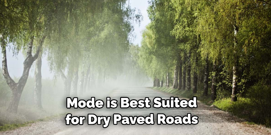 Mode is Best Suited for Dry Paved Roads 