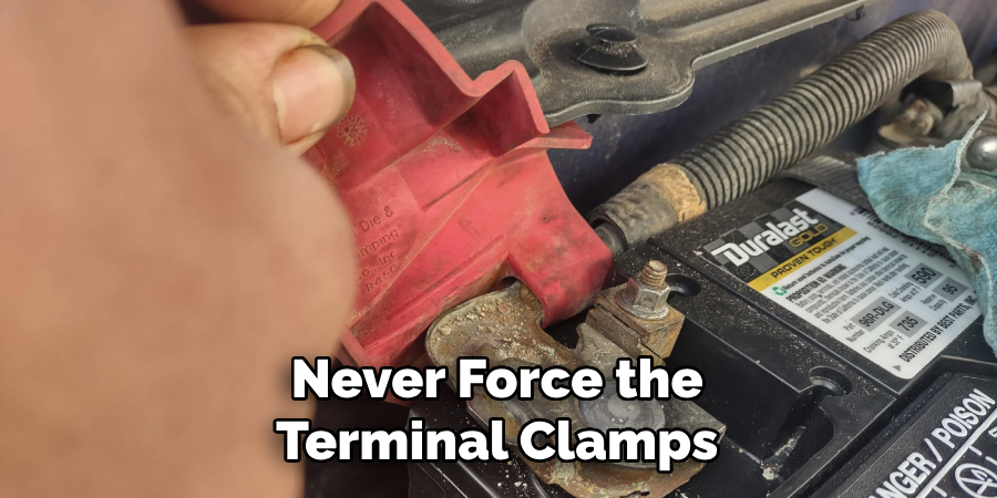 Never Force the Terminal Clamps