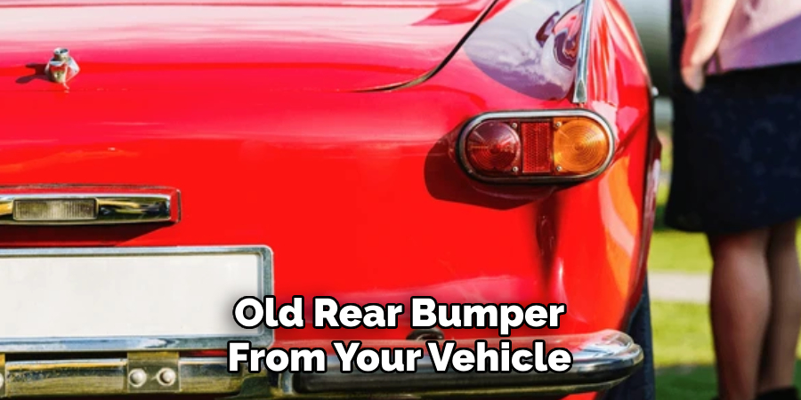 Old Rear Bumper From Your Vehicle