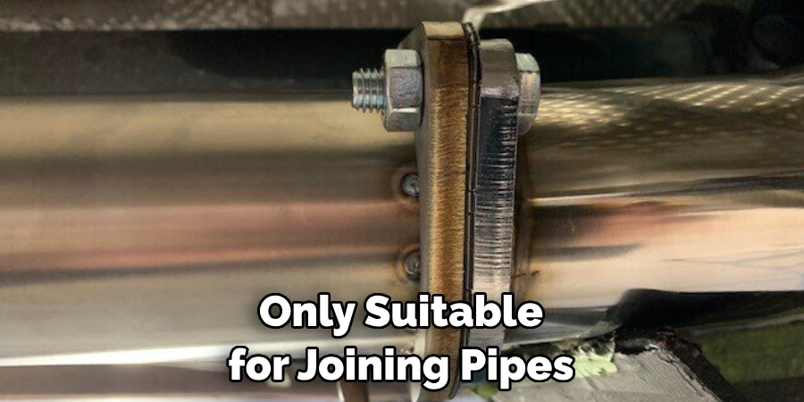 Only Suitable for Joining Pipes