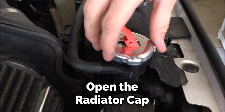 Open the Radiator Cap