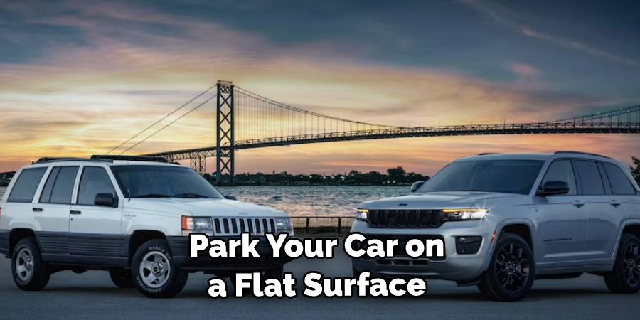 Park Your Car on a Flat Surface