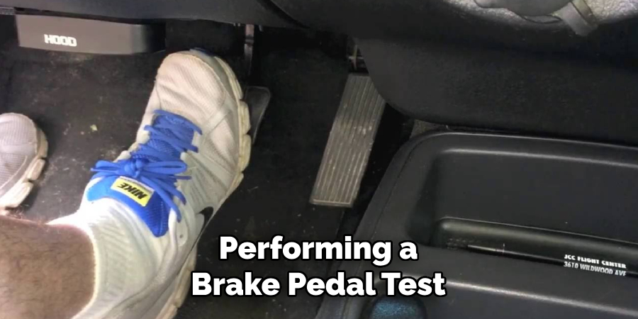 Performing a Brake Pedal Test