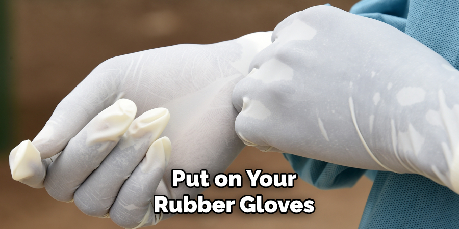 Put on Your Rubber Gloves