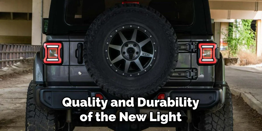 Quality and Durability of the New Light