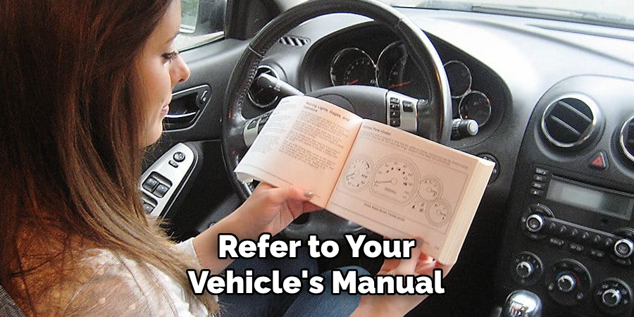 Refer to Your Vehicle's Manual