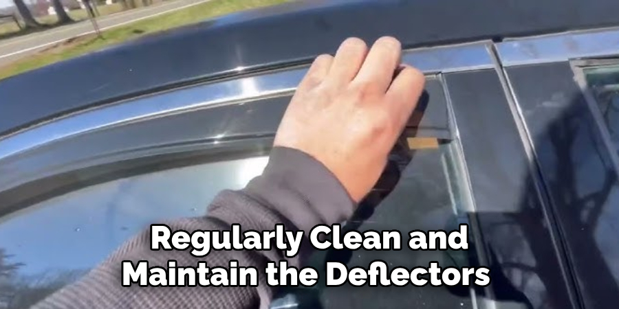 Regularly Clean and Maintain the Deflectors 