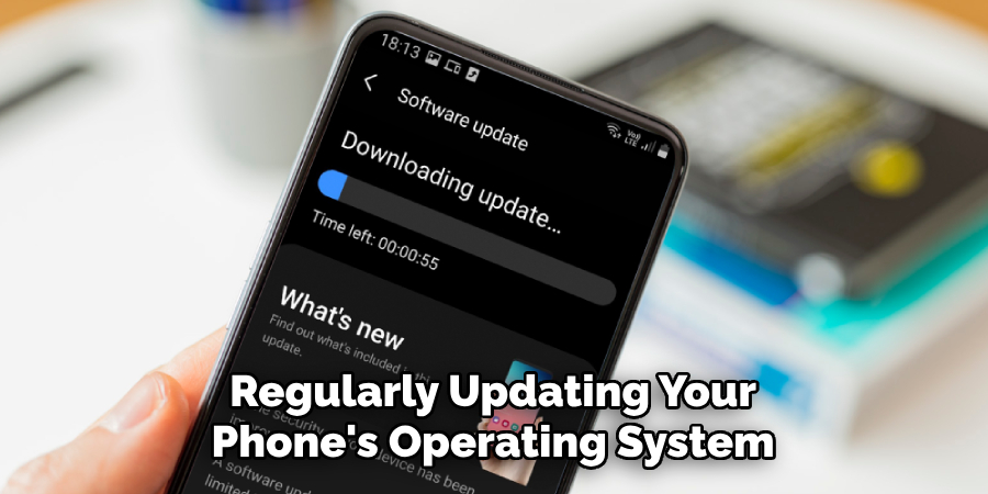 Regularly Updating Your Phone's Operating System