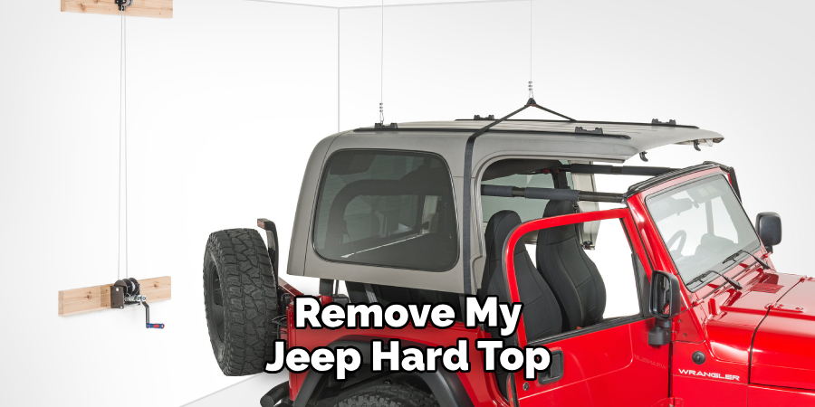 Remove My Jeep Hard Top