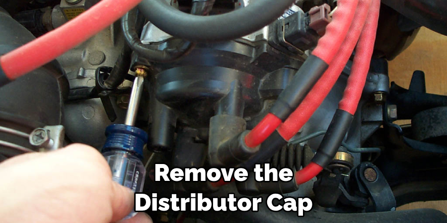 Remove the Distributor Cap