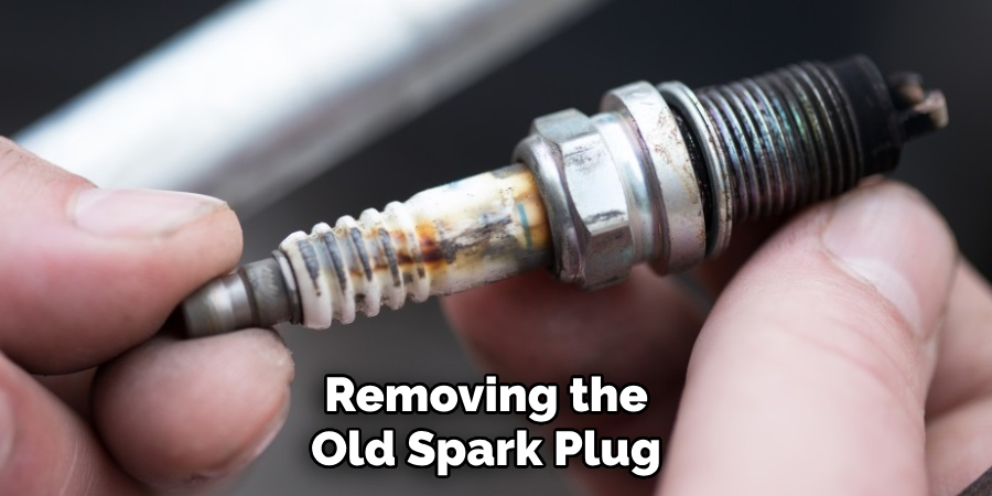 Removing the Old Spark Plug