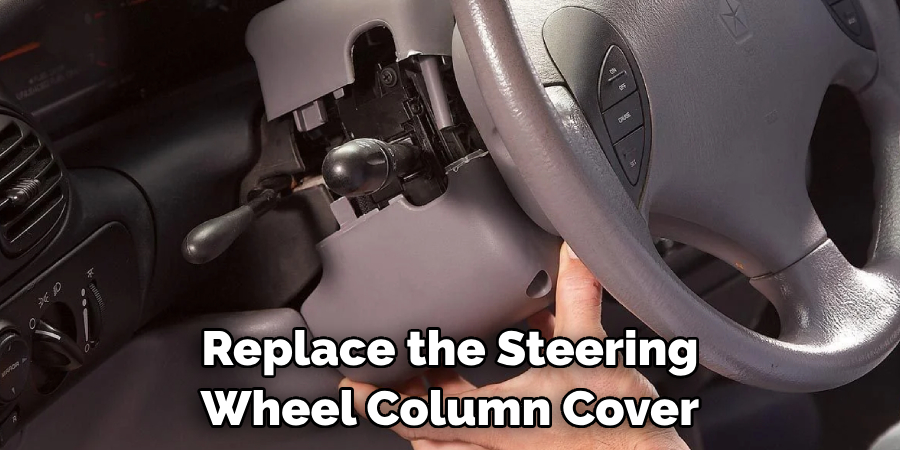 Replace the Steering Wheel Column Cover