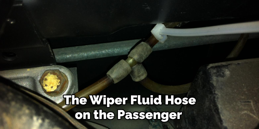 The Wiper Fluid Hose on the Passenger 