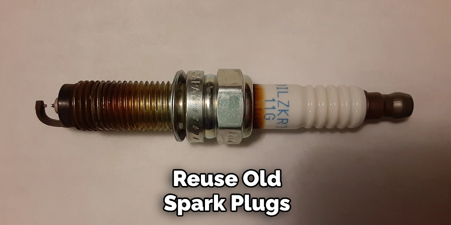 Reuse Old Spark Plugs