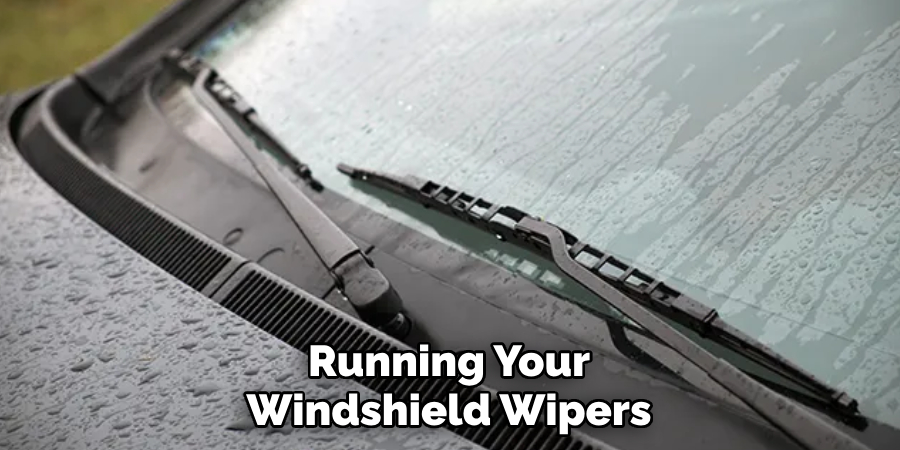 Running Your Windshield Wipers