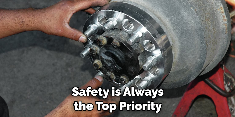 Safety is Always the Top Priority