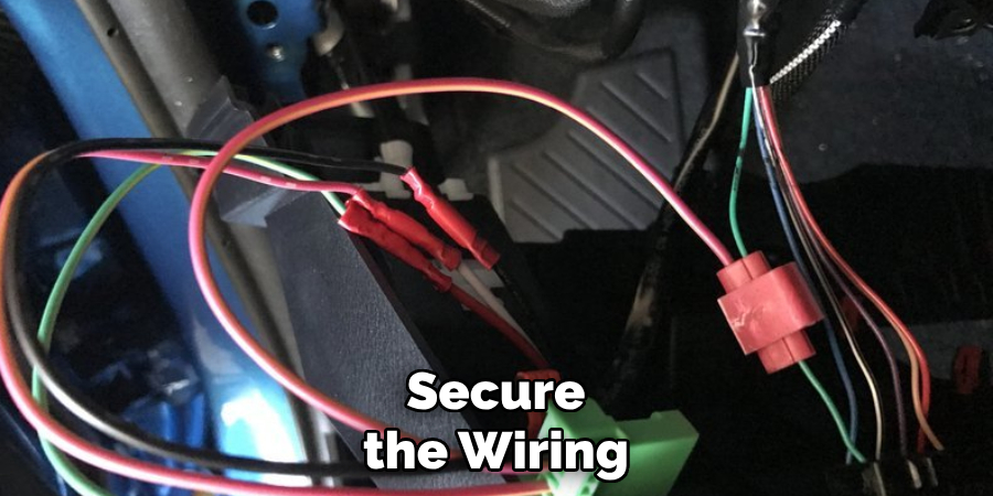 Secure the Wiring