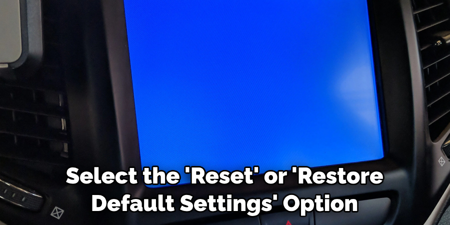 Select the 'Reset' or 'Restore Default Settings' Option