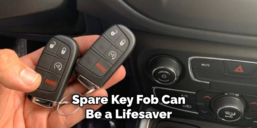 Spare Key Fob Can Be a Lifesaver