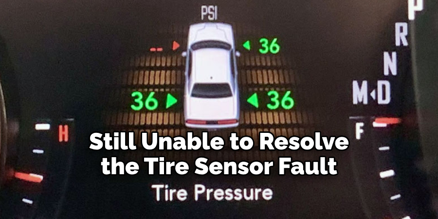 Still Unable to Resolve the Tire Sensor Fault