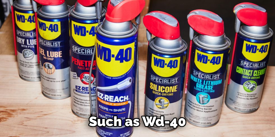 Such as Wd-40 