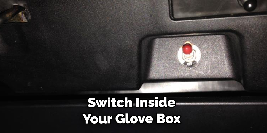 Switch Inside Your Glove Box 