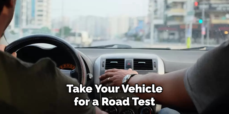 Take Your Vehicle for a Road Test