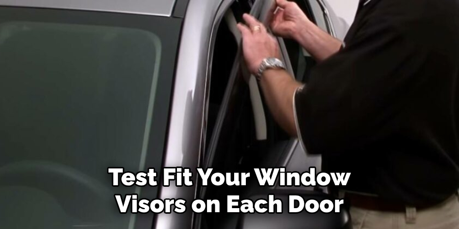 Test Fit Your Window Visors on Each Door