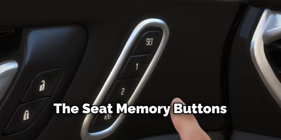 The Seat Memory Buttons