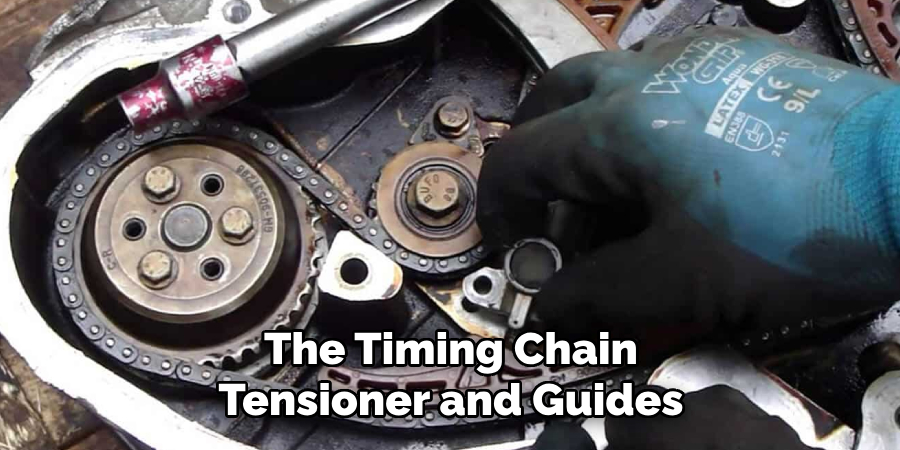 The Timing Chain Tensioner and Guides