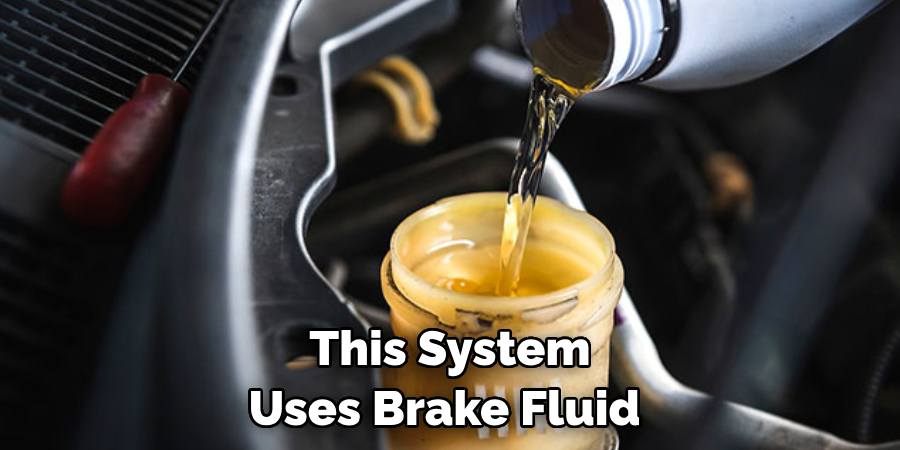 This System Uses Brake Fluid 