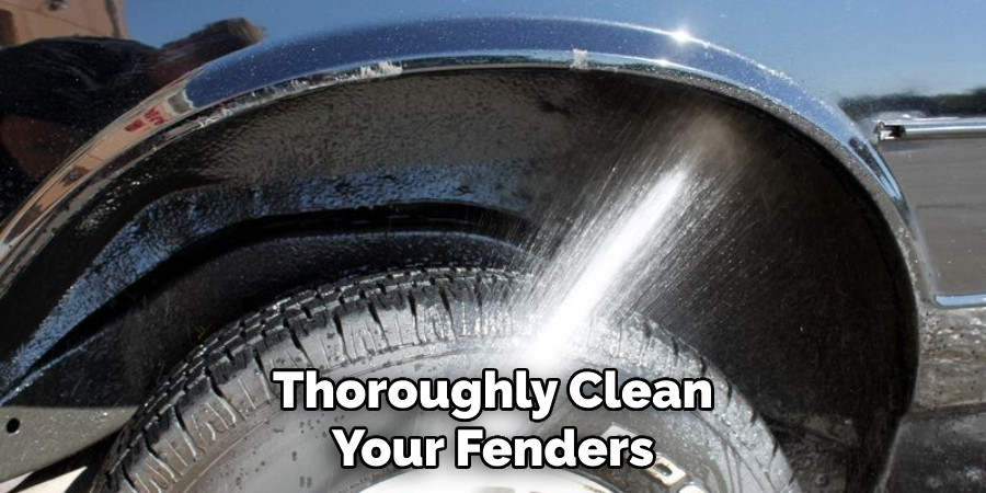 Thoroughly Clean Your Fenders