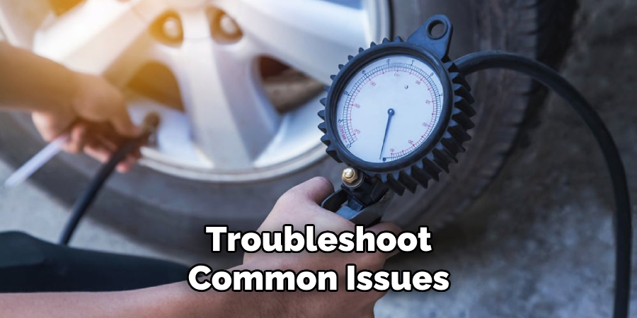 Troubleshoot Common Issues