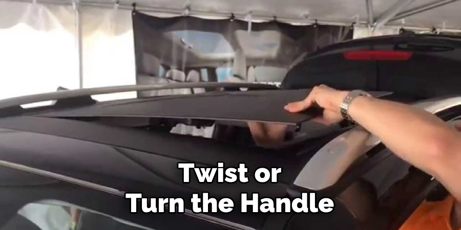 Twist or Turn the Handle