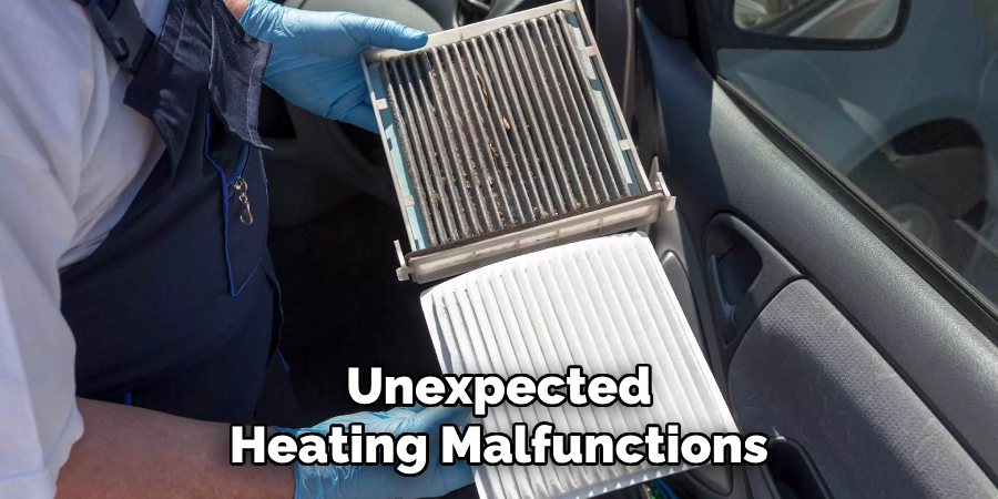 Unexpected Heating Malfunctions