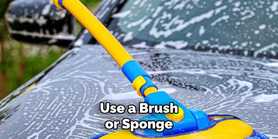 Use a Brush or Sponge