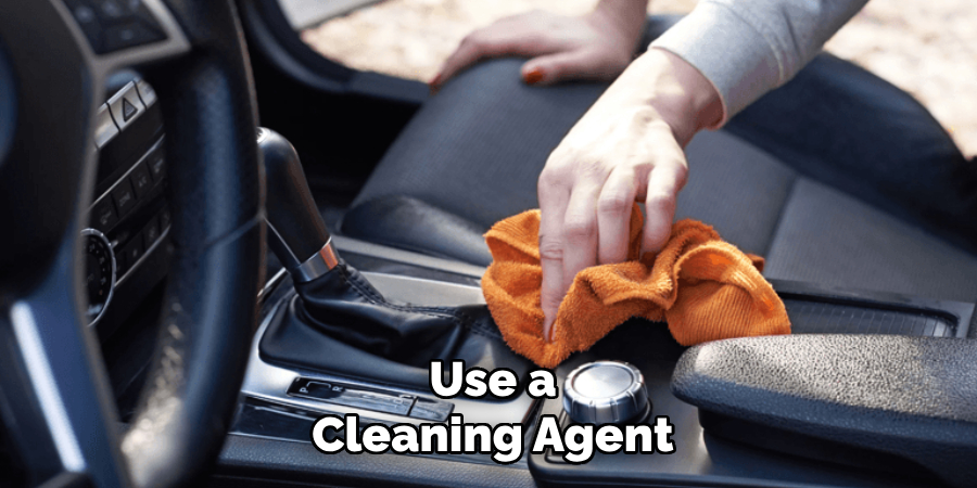 Use a Cleaning Agent
