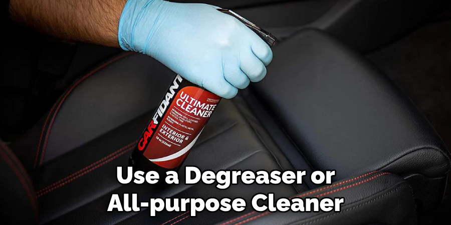 Use a Degreaser or All-purpose Cleaner