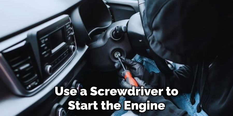 Use a Screwdriver to Start the Engine