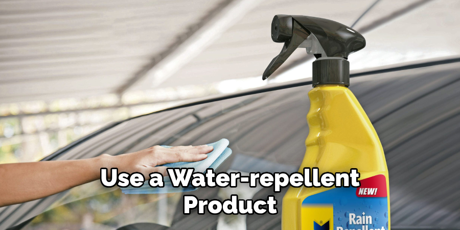 Use a Water-repellent Product