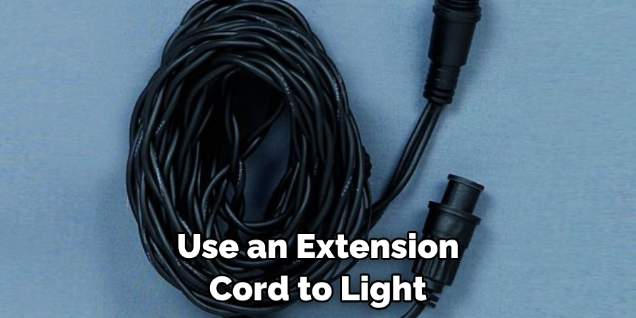 Use an Extension Cord to Light