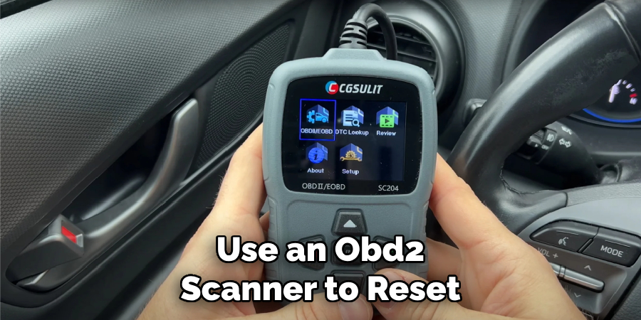 Use an Obd2 Scanner to Reset